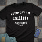Everyday I'm Shuffling Pieces T-Shirt