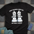 Sorry for Having a Great Pair T-Shirt