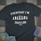 Everyday I'm Shuffling Pieces T-Shirt