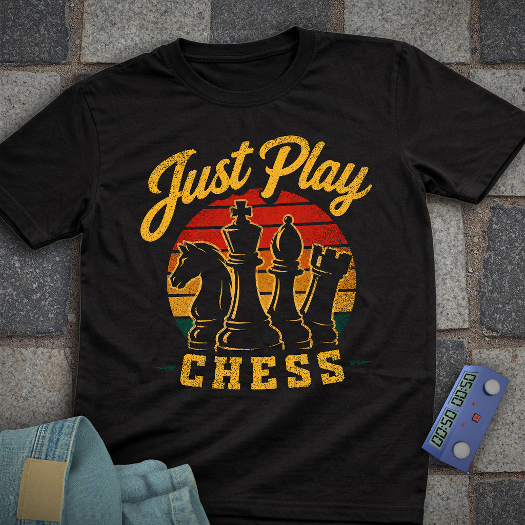 Just Play Chess T-Shirt