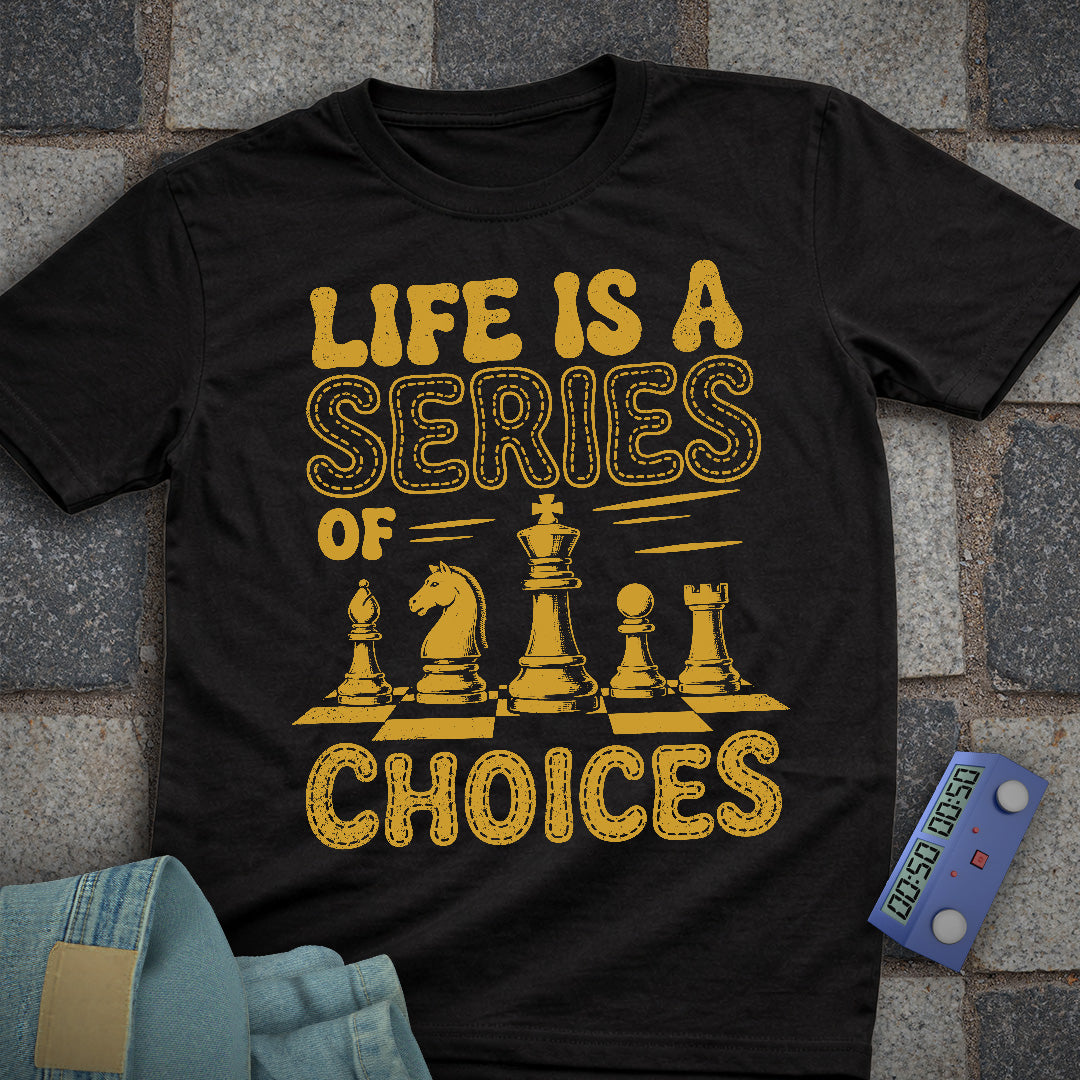 Life Choices Chess T-Shirt