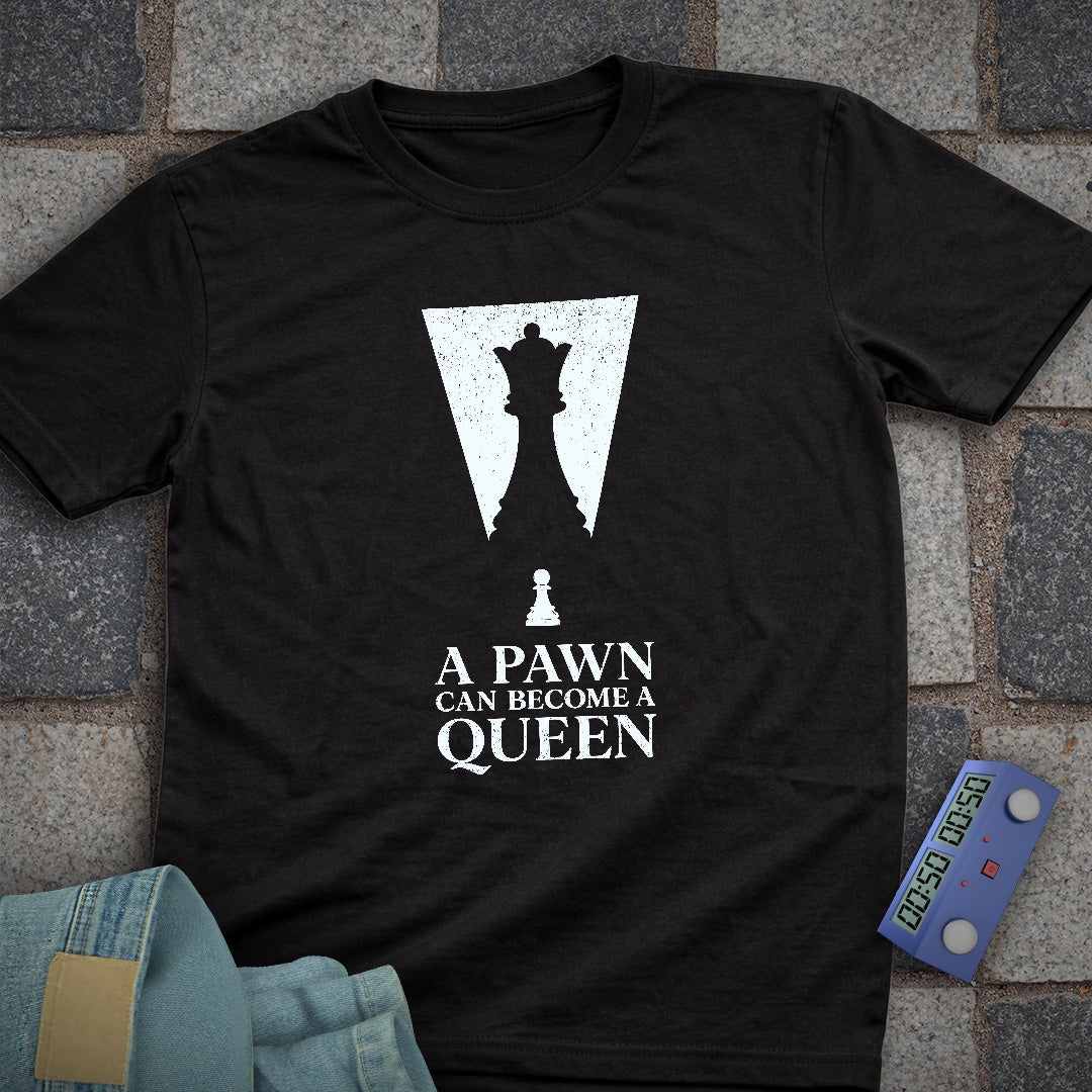 Pawn Become Queen T-Shirt