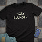 Holy blunder T-Shirt