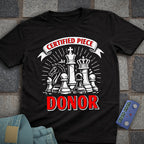 Certified Donor Chess T-Shirt