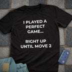 Played Perfect Game T-Shirt