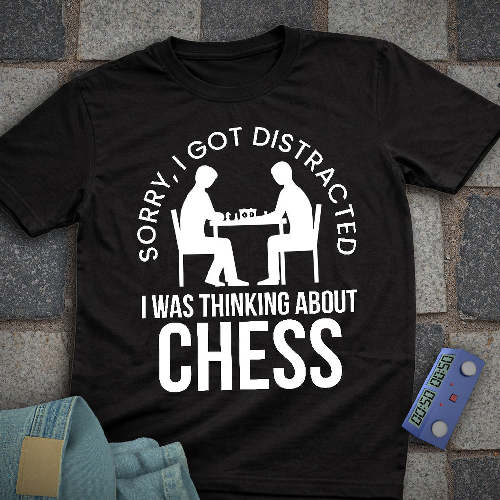 Sorry, Distracted Chess T-Shirt