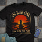 Dusk till Pawn Chess T-Shirt