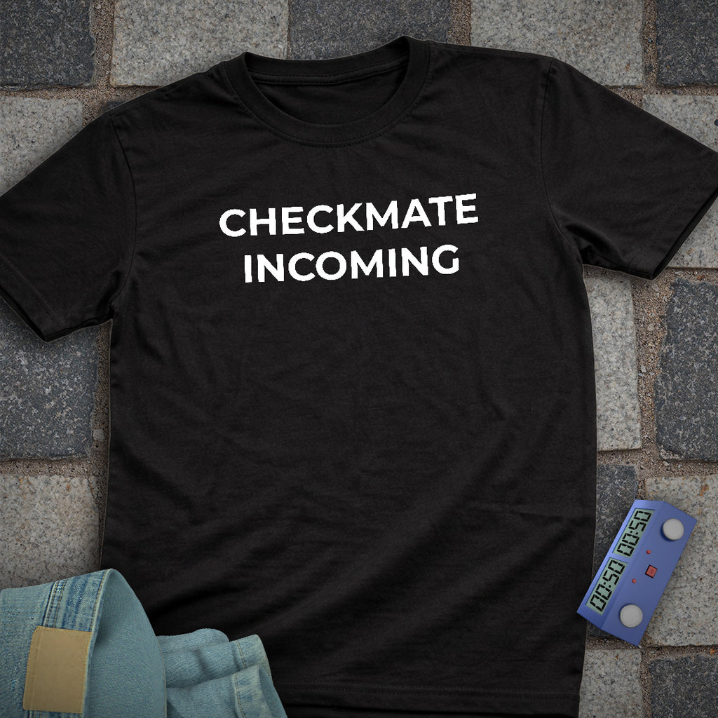 Checkmate Incoming T-Shirt