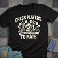 Always Ready to Mate T-Shirt