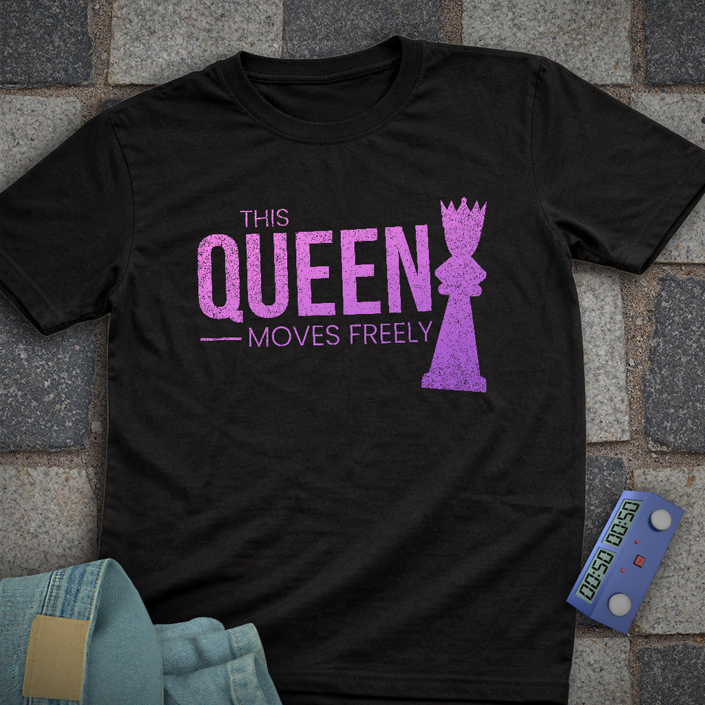 Queen Moves Freely Chess T-Shirt