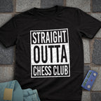 Straight Outta Chess Club T-Shirt