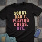 Sorry Playing Chess T-Shirt