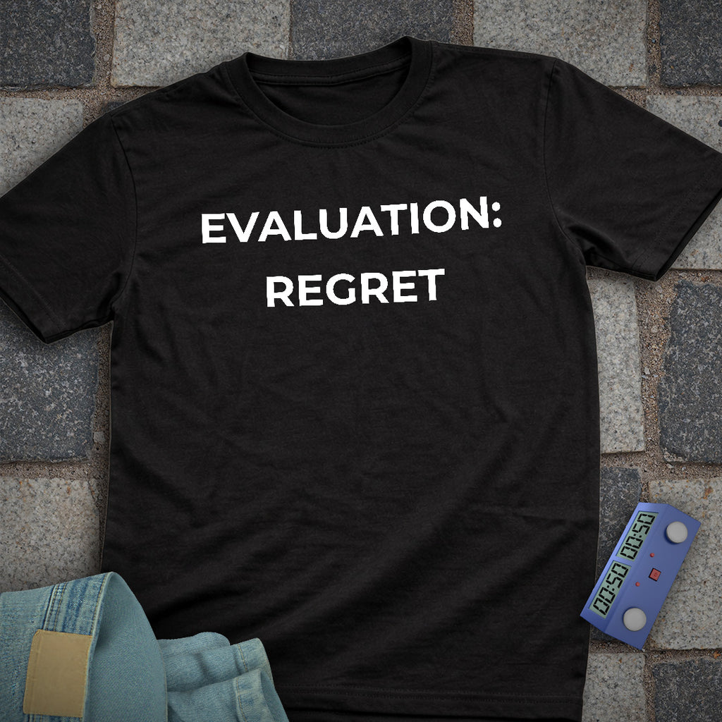 Evaluation: Regret T-Shirt