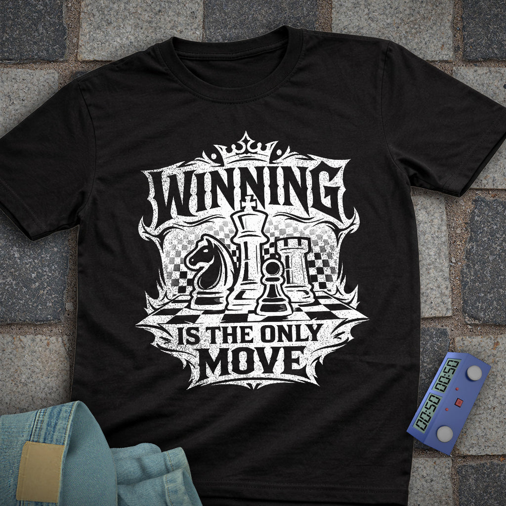 Winning is the Only Move T-Shirt