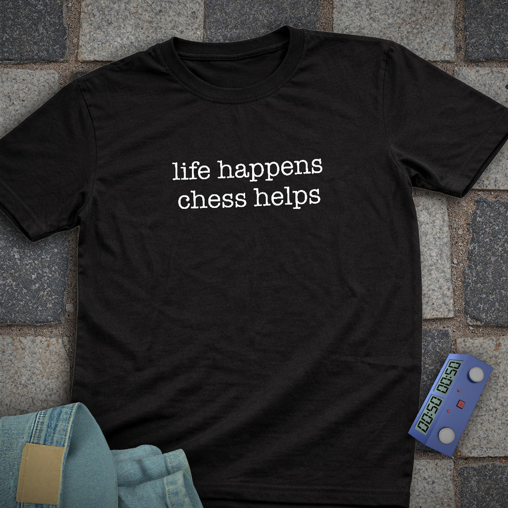 Life Happens Chess T-Shirt