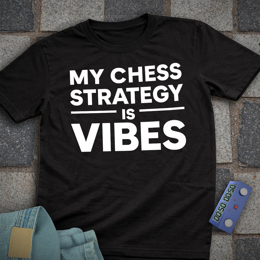 My Strategy Is Vibes T-Shirt