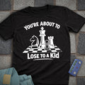 Lose to a Kid Chess T-Shirt