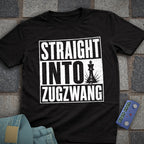 Straight into Zugswang T-Shirt
