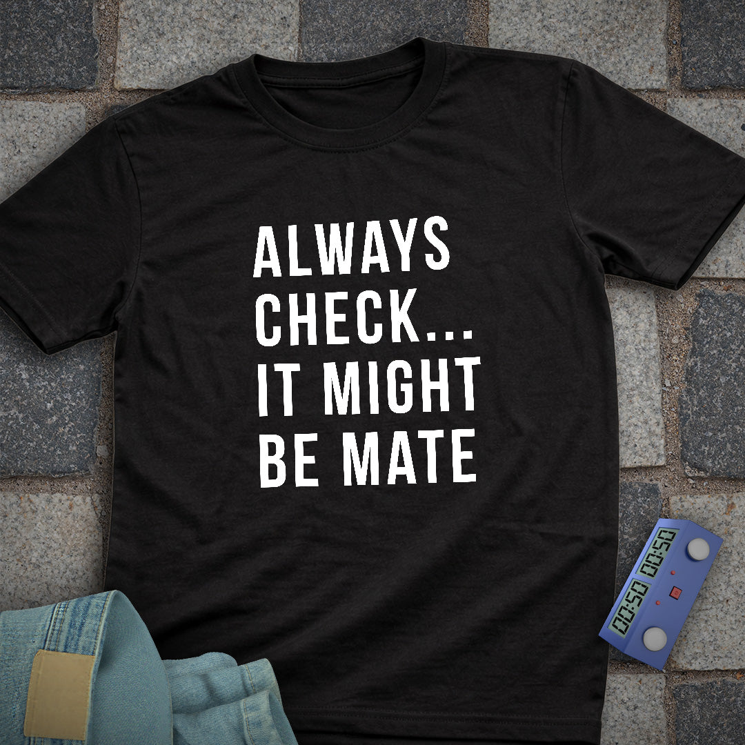 Always Check Chess T-Shirt