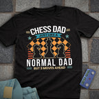 Chess Dad Moves Ahead T-Shirt
