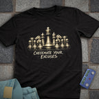 Checkmate Excuses Chess T-Shirt