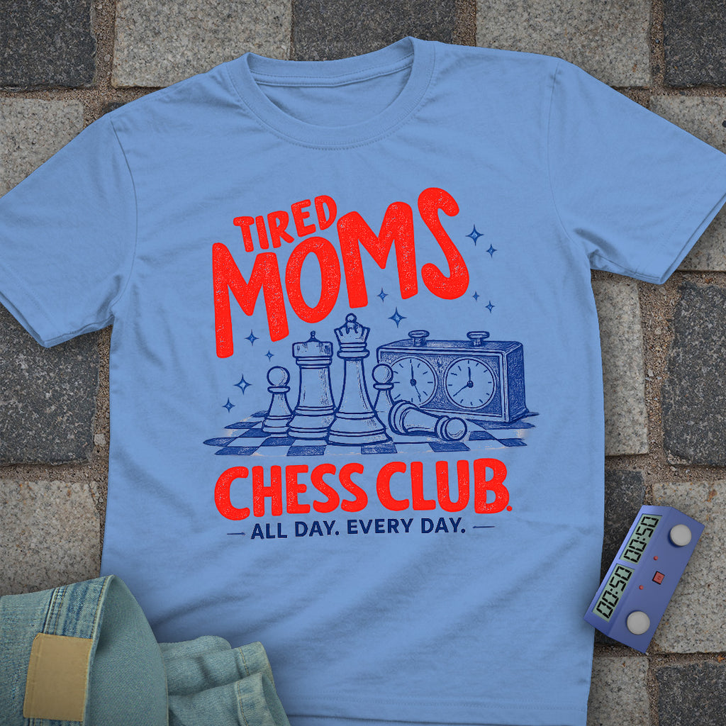 Tired Moms Chess Club T-Shirt
