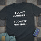 Donate Material T-Shirt