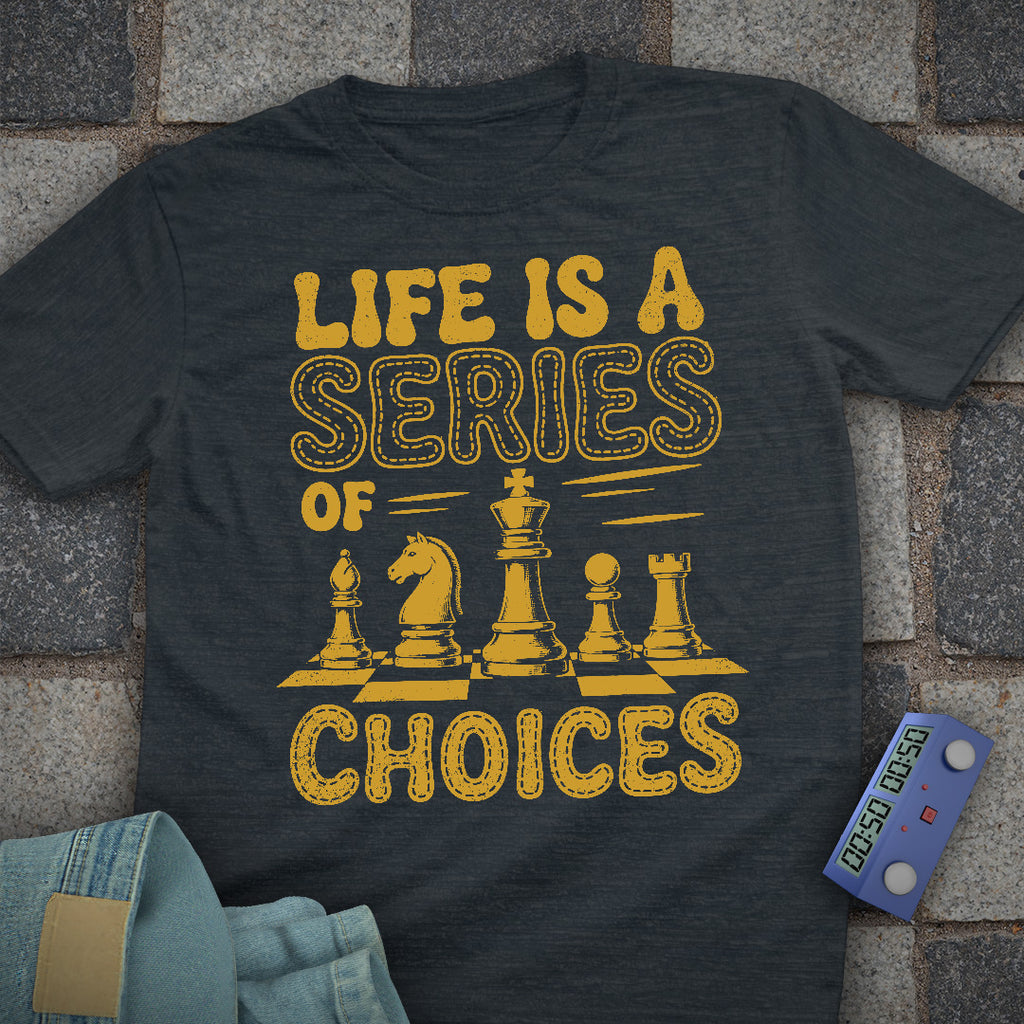 Life Choices Chess T-Shirt