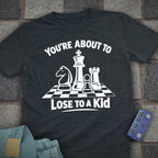 Lose to a Kid Chess T-Shirt