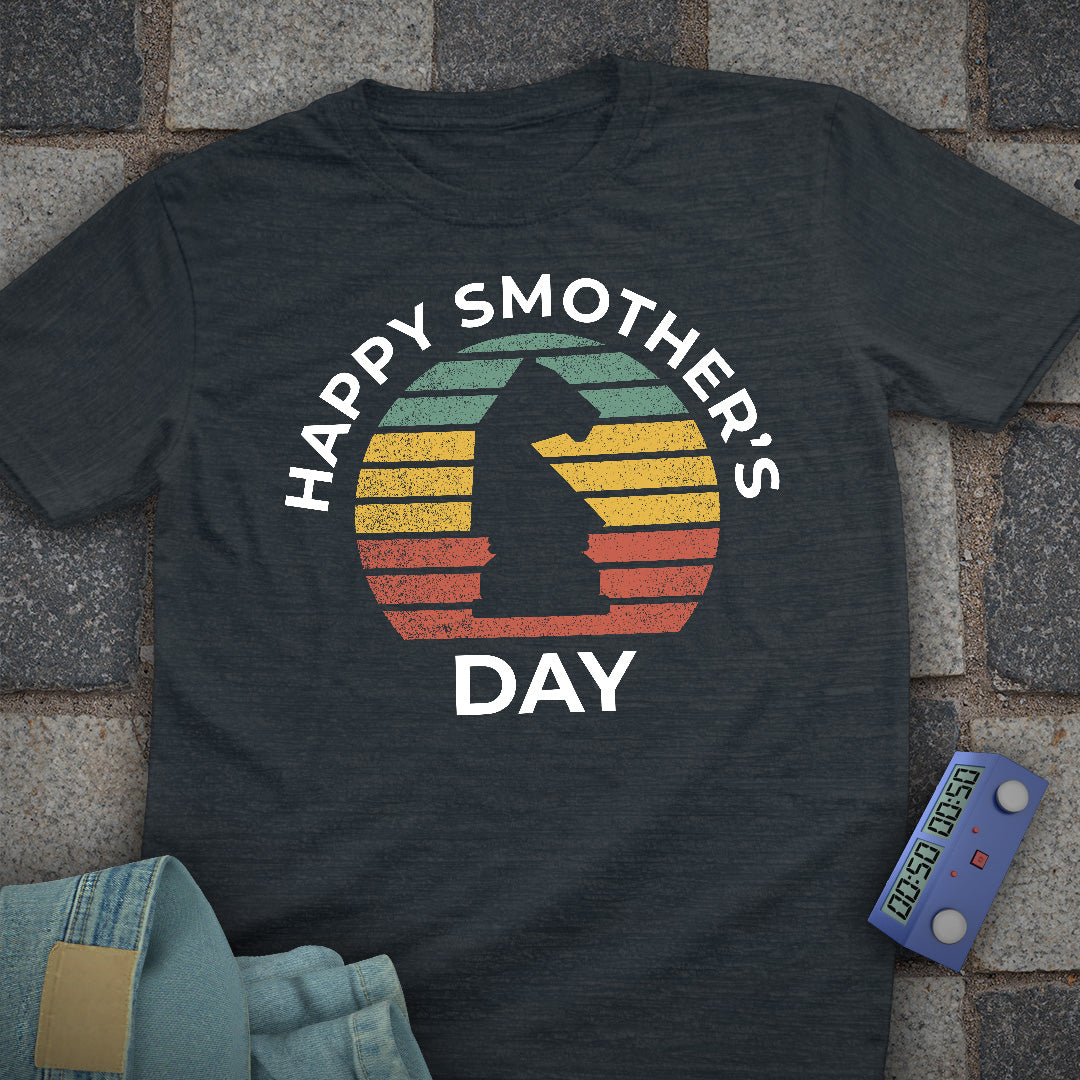 Happy Smother's Day T-Shirt