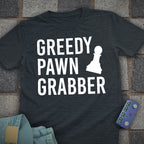 Greedy Pawn Grabber Chess T-Shirt
