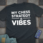 My Strategy Is Vibes T-Shirt