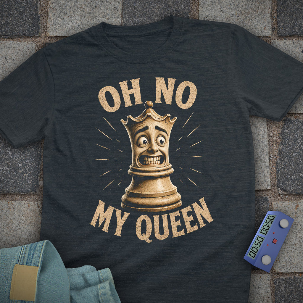 Oh No My Queen T-Shirt