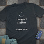 In Progress Chess T-Shirt