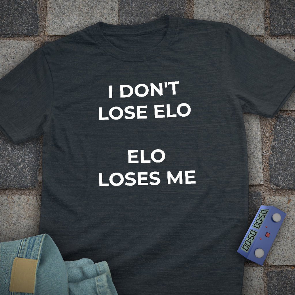 Elo Loses Me Chess T-Shirt
