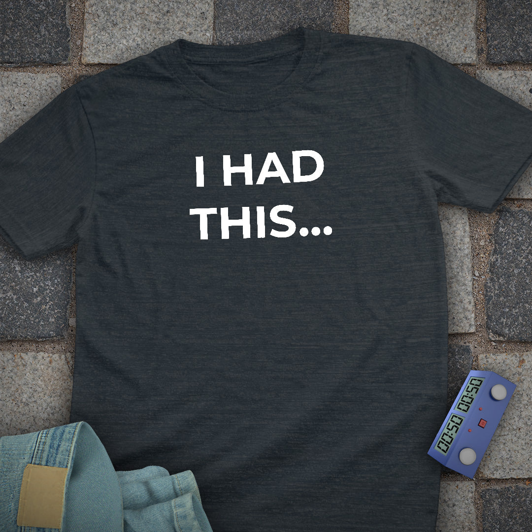 I Had This T-Shirt