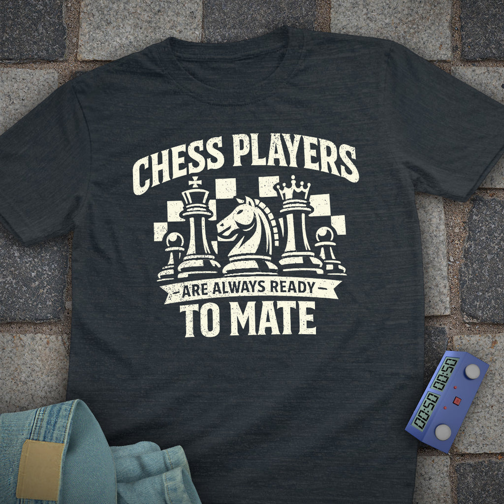 Always Ready to Mate T-Shirt