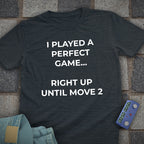 Played Perfect Game T-Shirt