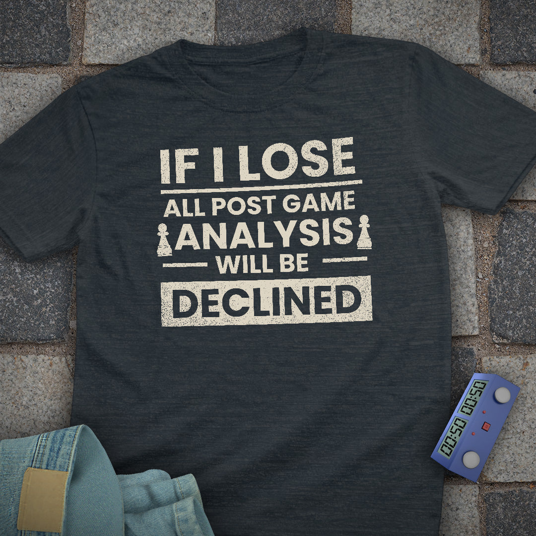 Post Game Declined T-Shirt