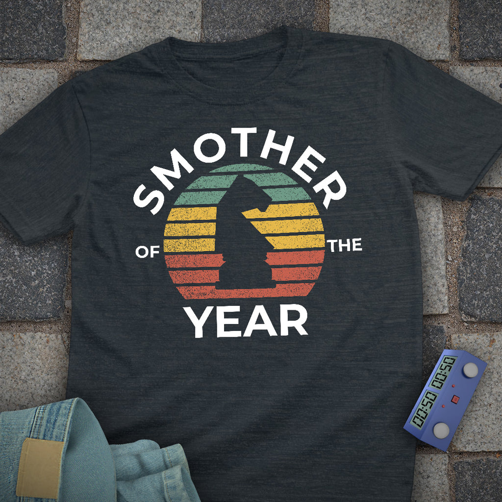 Smother Of the Year T-Shirt