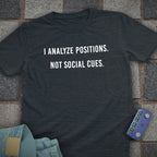 Analyze Social Cues T-Shirt
