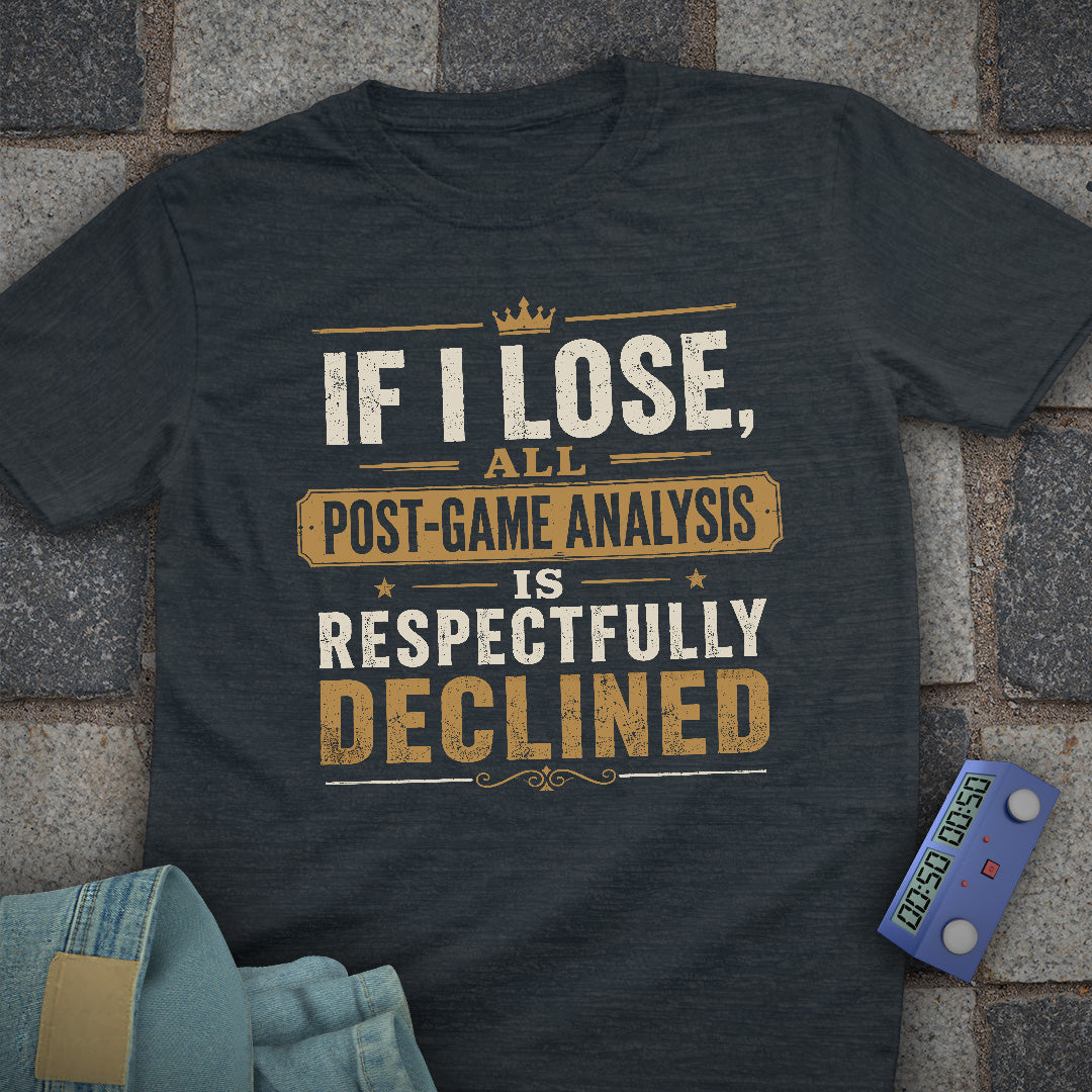 Post Game Declined Chess T-Shirt