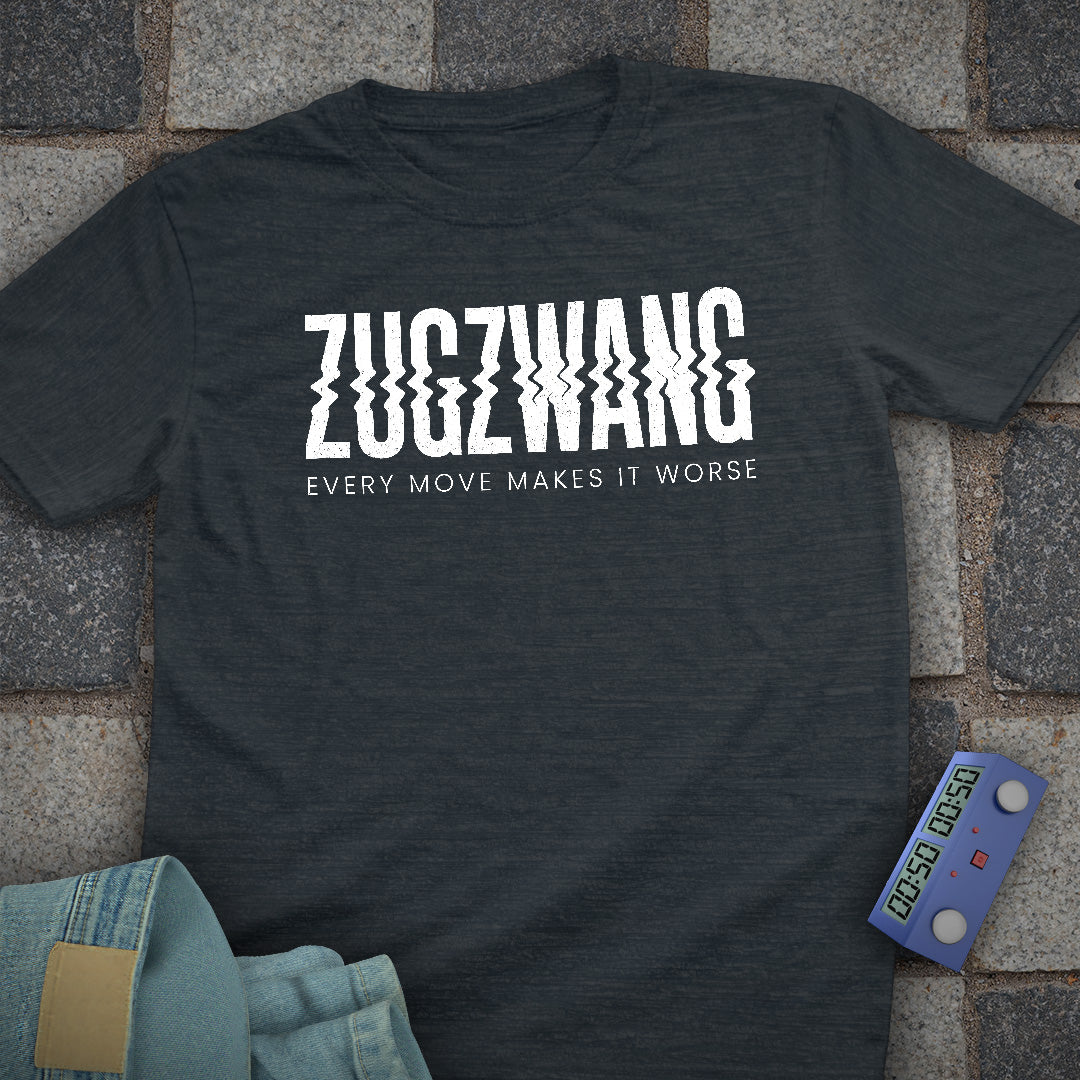 Make it Worse Zugzwang T-Shirt
