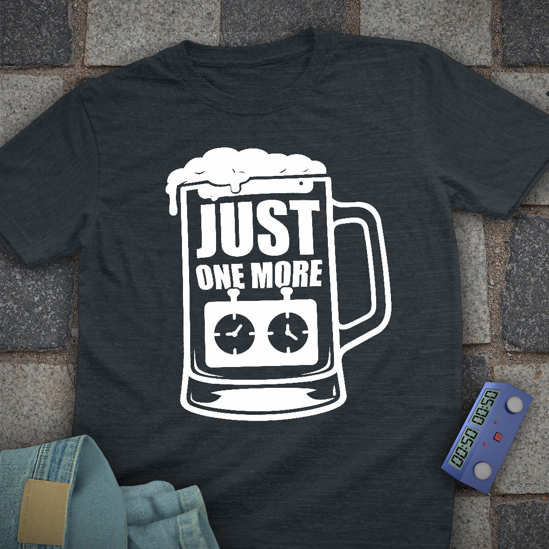 Just One More Beer/Game T-Shirt