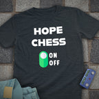 Hope Mode Chess T-Shirt