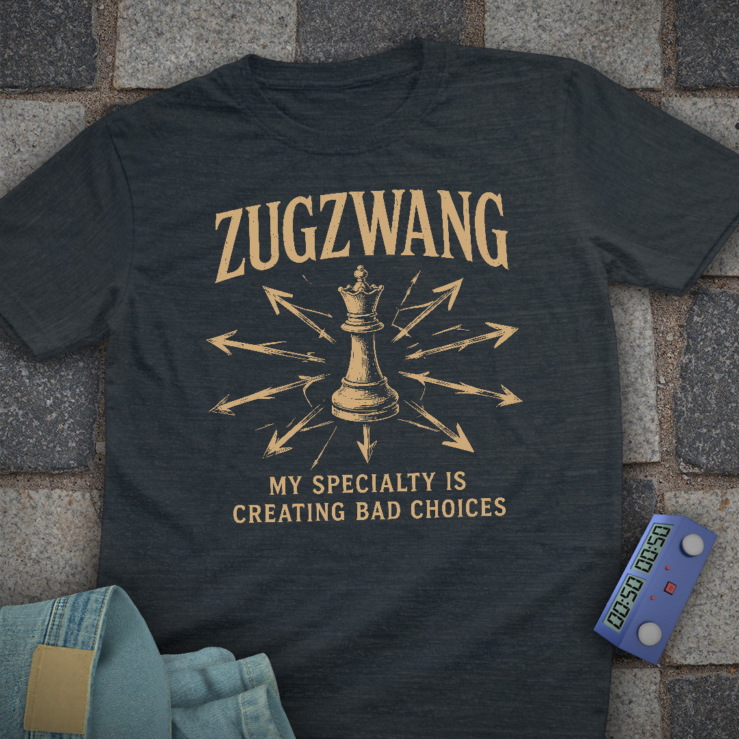 Zugzwang Bad Choices T-Shirt