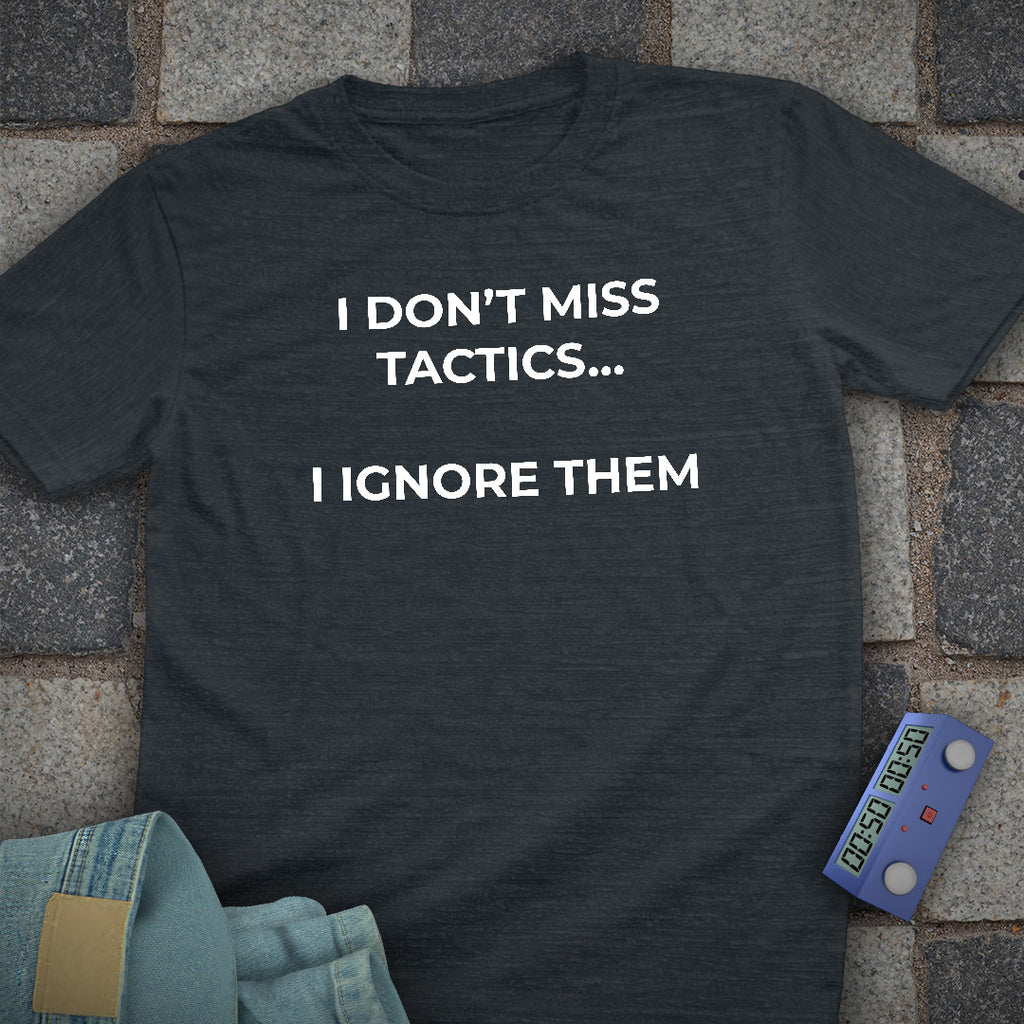 Ignore Tactics T-Shirt