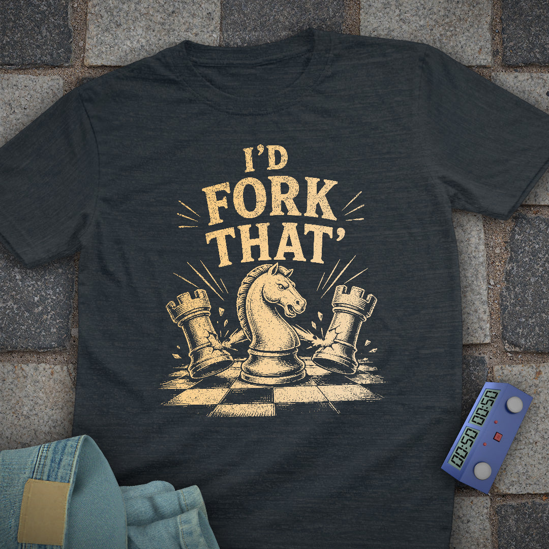 I'd Fork That Chess T-Shirt