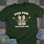 Pow, Your Move Now T-Shirt