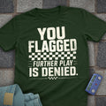 Futher Play Denied T-Shirt